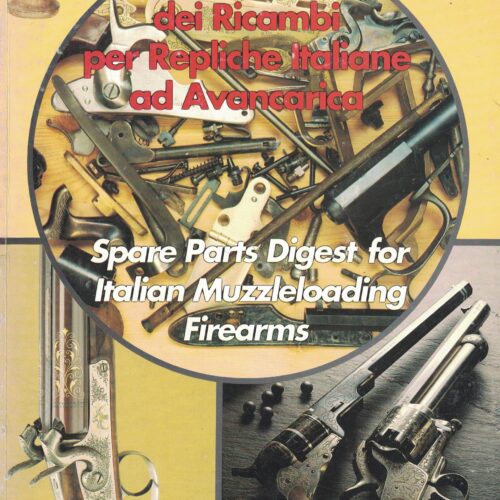 Spare Parts Digest for Italian Muzzleloading Firearms.