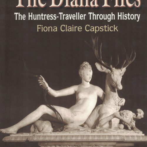 The Diana Files - The Huntress-Traveller Through History
