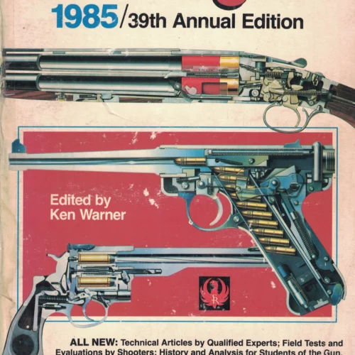 The Gun Digest 39th Annual Edition 1985