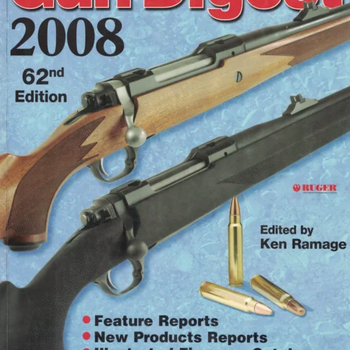 The Gun Digest 62nd Annual Edition 2008