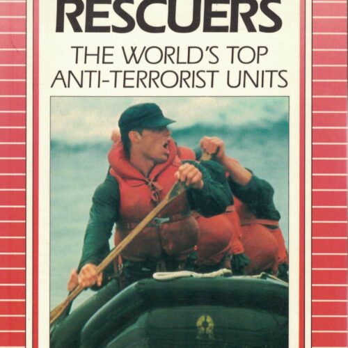The Rescuers - The World's top Anti-Terrorist Units